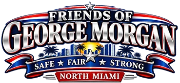 Friends of George Morgan — Safe, Fair, Strong North Miami